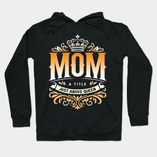 Matriarch Crown Queen Of The House Proud Mother Beloved Mom Hoodie